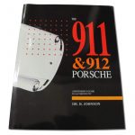 Porsche 911/912, 1964-73. A restorers guide to Authenticity. Dr B. Johnson