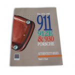 Porsche 911/912E/930 1974-89. A restorers guide to Authenticity. Mark S. Haab